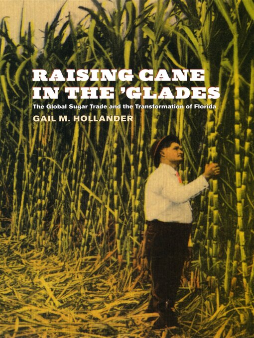 Title details for Raising Cane in the 'Glades by Gail Hollander - Available